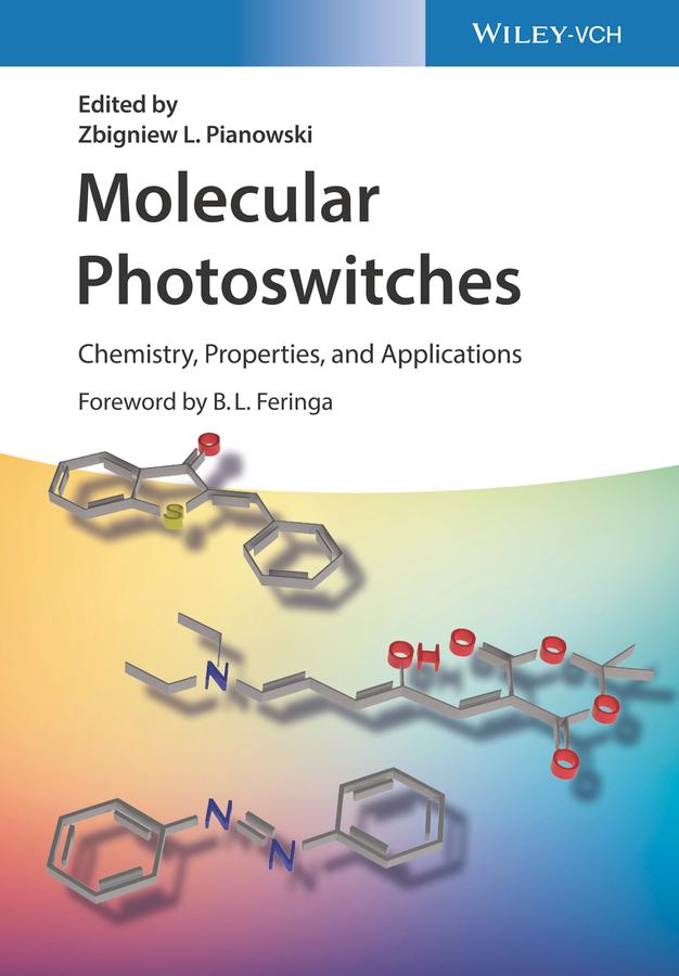 Molecular Photoswitches by Ben L. Feringa, Zbigniew L. Pianowski