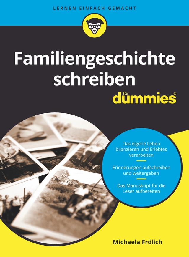 Familiengeschichte schreiben für Dummies by Michaela Frölich