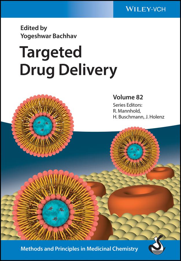 Targeted Drug Delivery by Helmut Buschmann, Jörg Holenz, Raimund Mannhold, Yogeshwar Bachhav