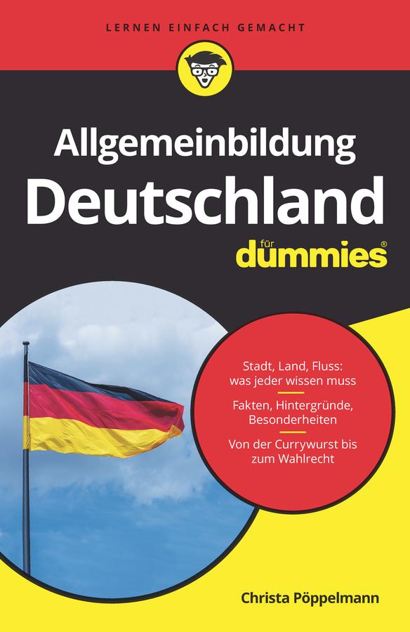 Allgemeinbildung Deutschland für Dummies by Christa Pöppelmann