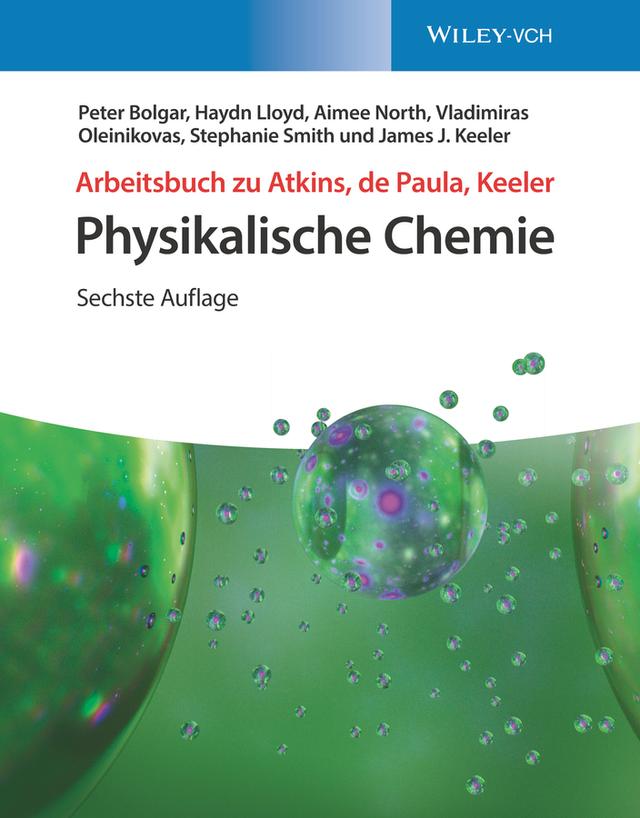 Arbeitsbuch zu Atkins, de Paula, Keeler Physikalische Chemie by Aimee North, Haydn Lloyd, James J. Keeler, Peter Bolgar, Stephanie Smith, Vladimiras Oleinikovas