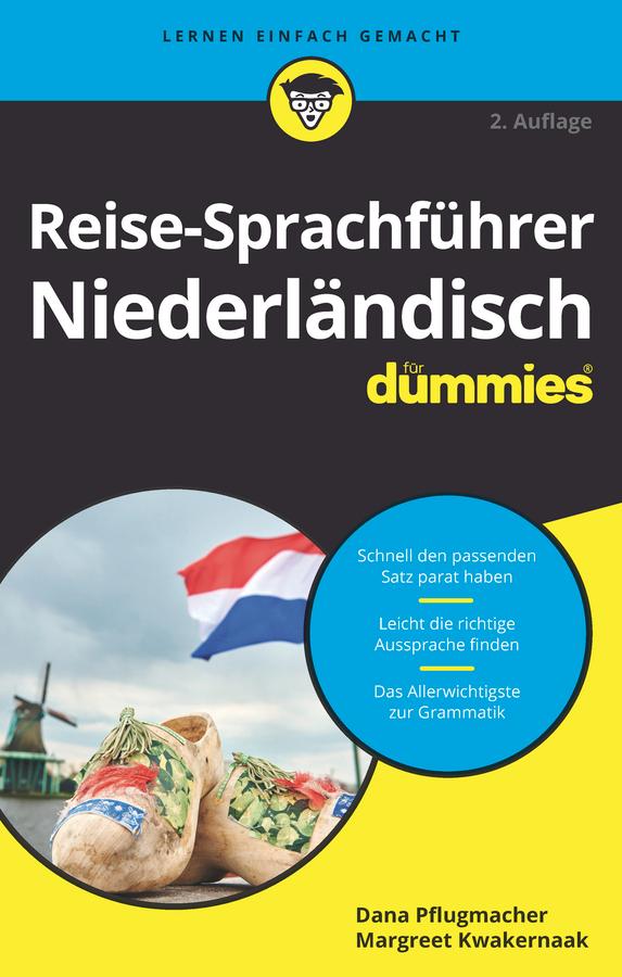 Reise-Sprachführer Niederländisch für Dummies by Dana Pflugmacher, Margreet Kwakernaak