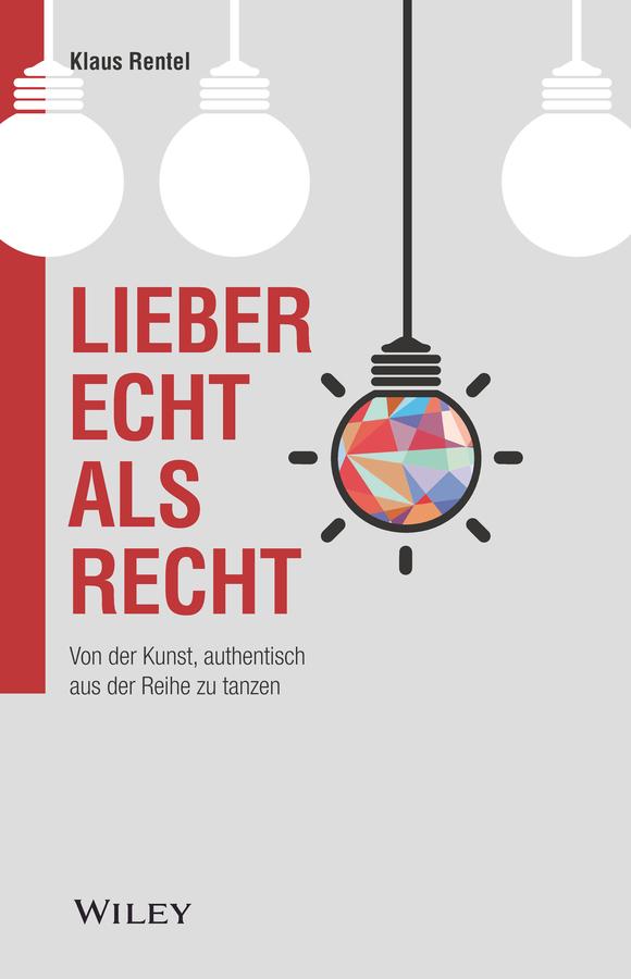 Lieber echt als recht by Klaus Rentel