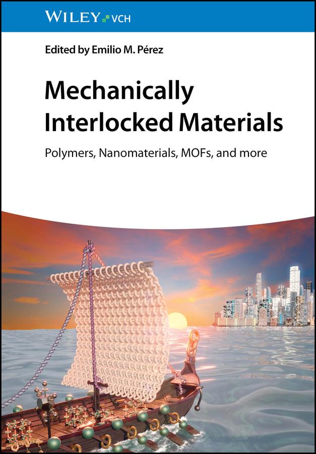 Mechanically Interlocked Materials by Emilio M. Pérez