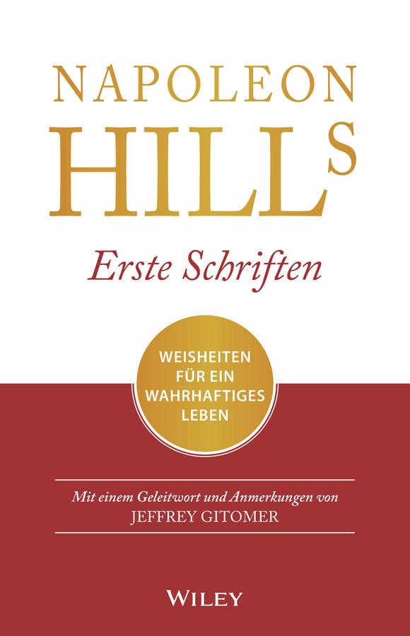 Napoleon Hills Erste Schriften by Jeffrey Gitomer