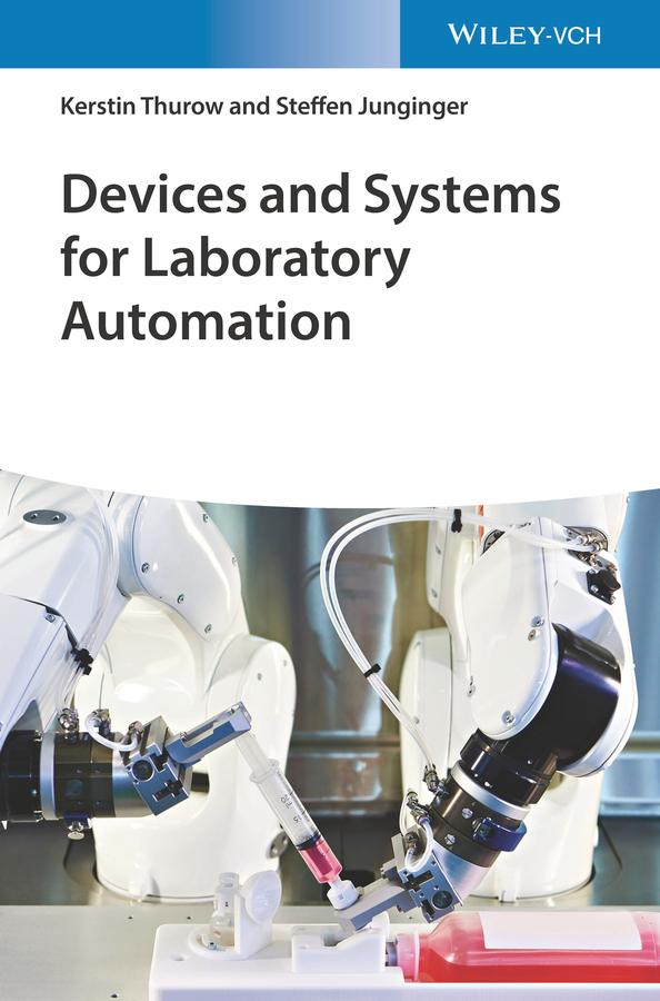 Devices and Systems for Laboratory Automation by Kerstin Thurow, Steffen Junginger