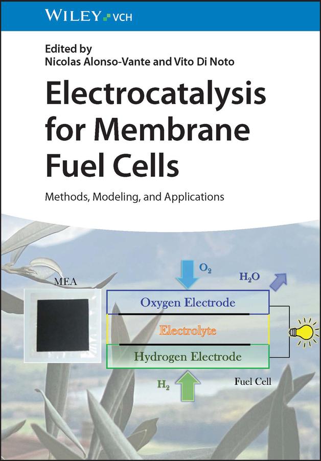 Electrocatalysis for Membrane Fuel Cells by Nicolas Alonso-Vante, Vito Di Noto