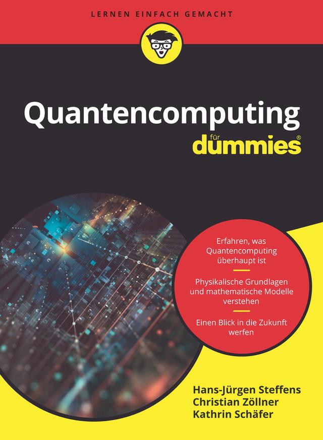 Quantencomputing für Dummies by Christian Zöllner, Hans-Jurgen Steffens, Kathrin Schäfer