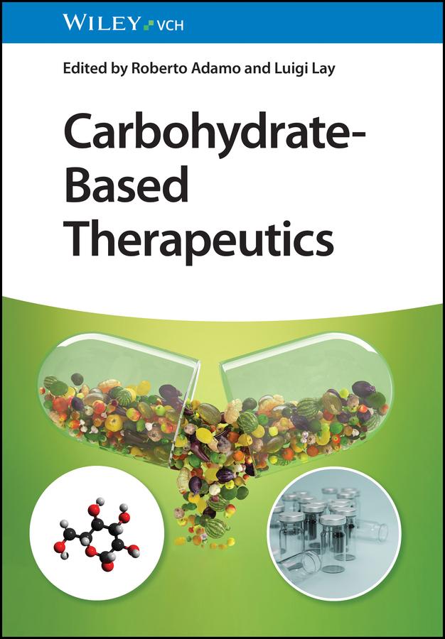Carbohydrate-Based Therapeutics by Luigi Lay, Roberto Adamo