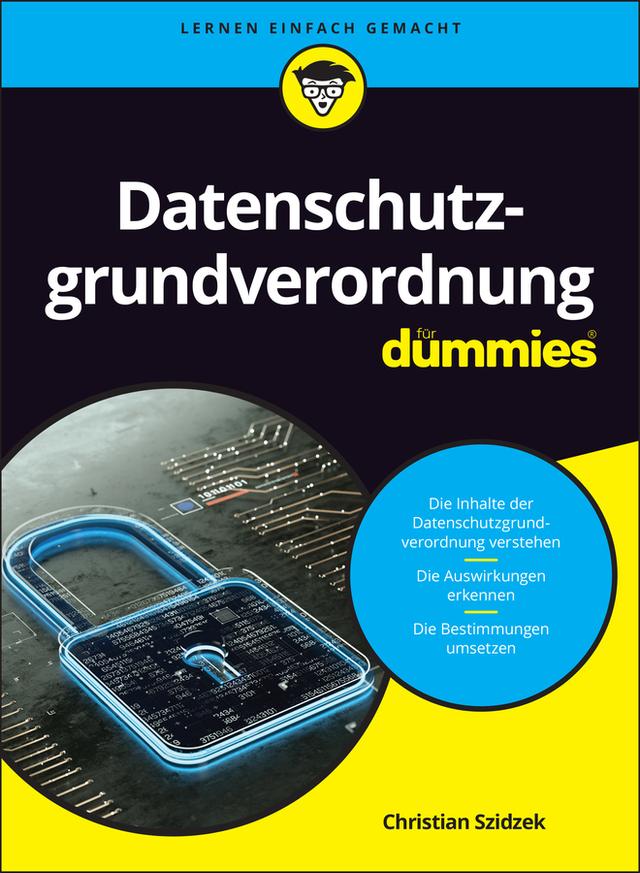 Datenschutzgrundverordnung für Dummies by Christian Szidzek