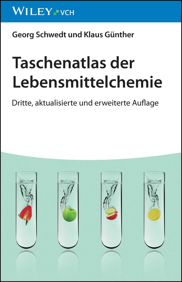 Taschenatlas der Lebensmittelchemie by Georg Schwedt, Klaus Günther