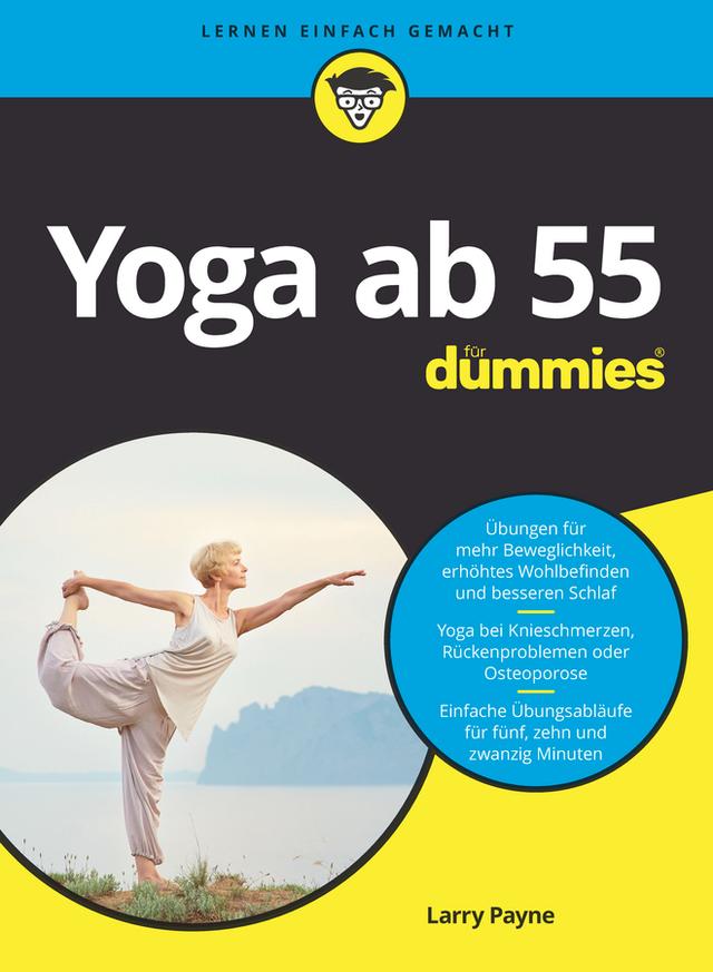 Yoga ab 55 für Dummies by Larry Payne