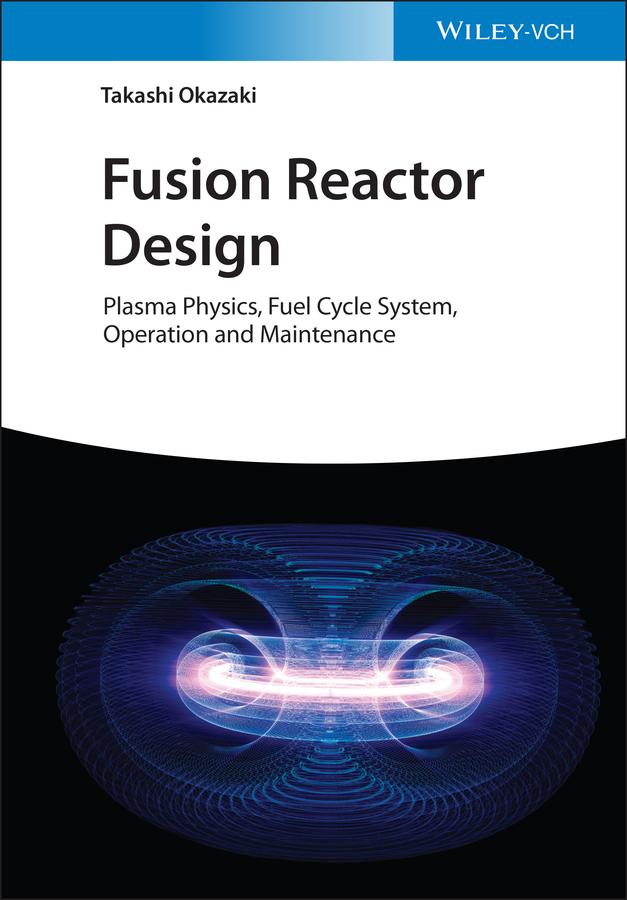 Fusion Reactor Design by Takashi Okazaki