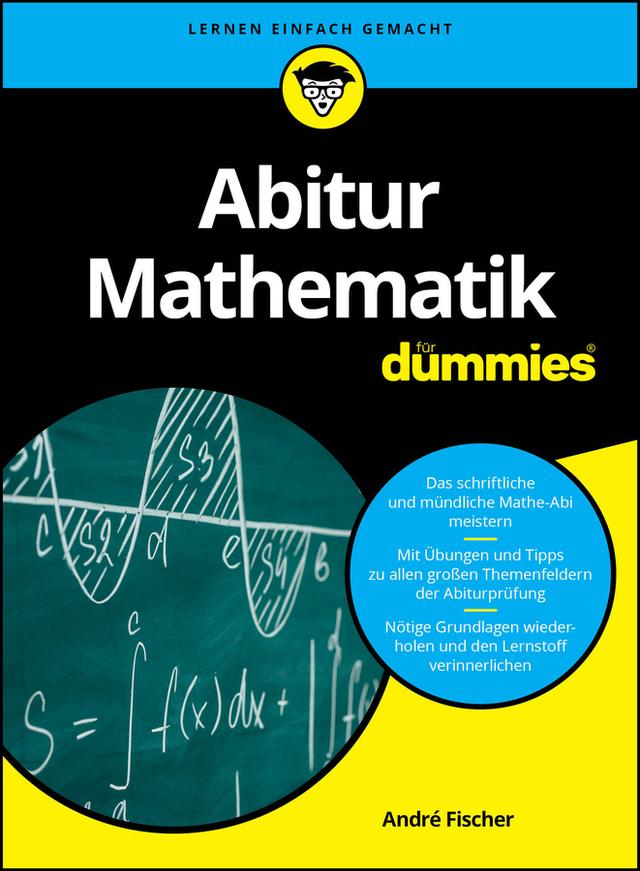Abitur Mathematik für Dummies by André Fischer