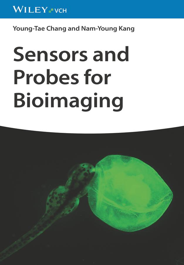 Sensors and Probes for Bioimaging by Nam-Young Kang, Young-Tae Chang