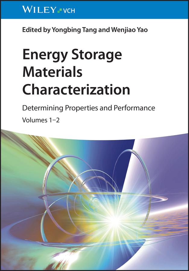 Energy Storage Materials Characterization by Wenjiao Yao, Yongbing Tang