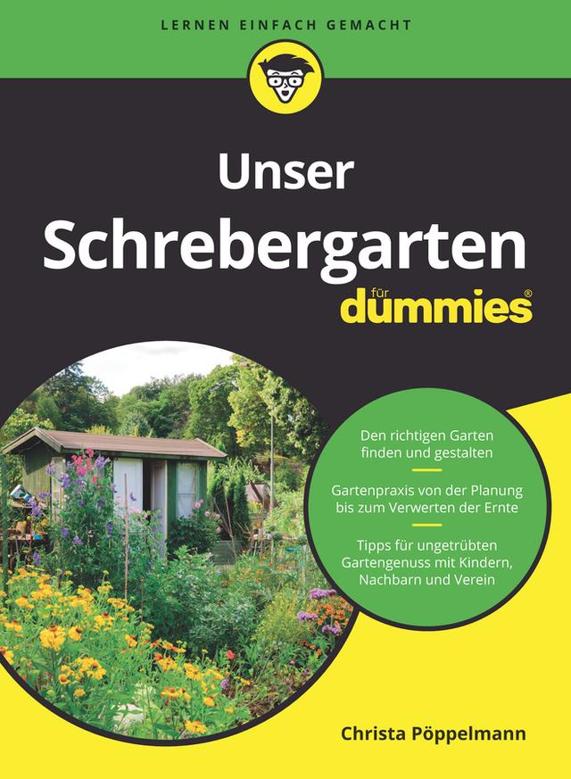 Unser Schrebergarten für Dummies by Christa Pöppelmann