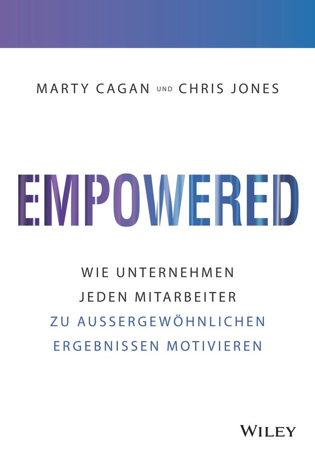 Empowered by Chris Jones, Marty Cagan