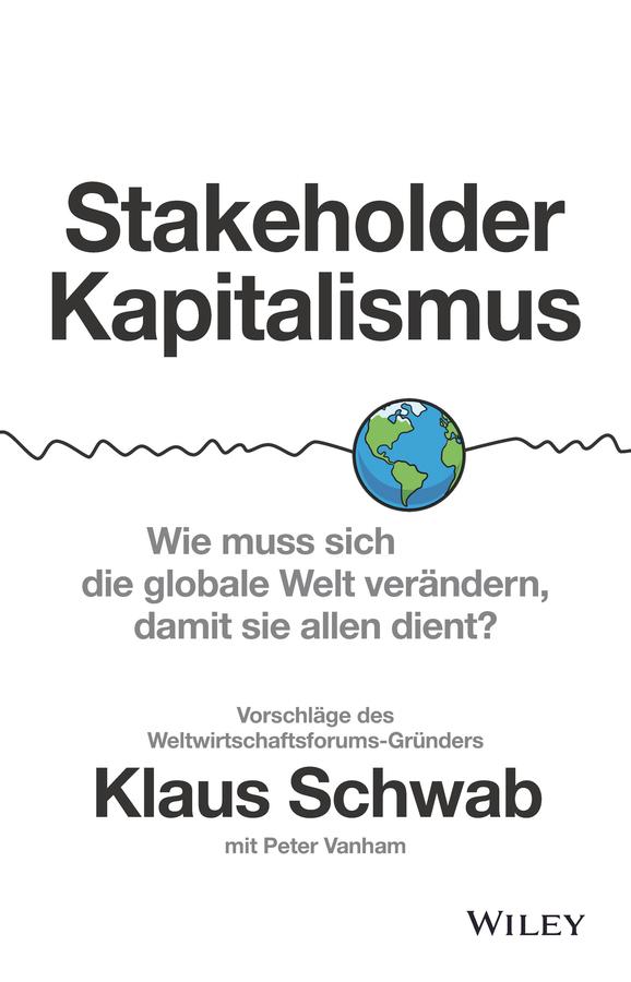 Stakeholder-Kapitalismus by Klaus Schwab, Peter Vanham