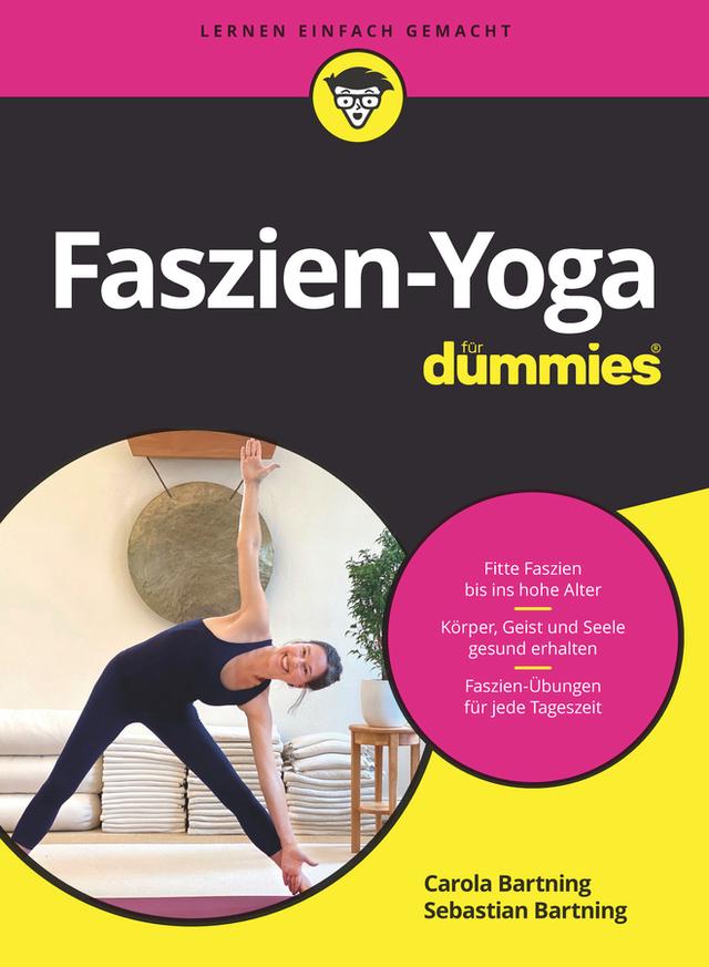 Faszien-Yoga für Dummies by Carola Bartning, Sebastian Bartning