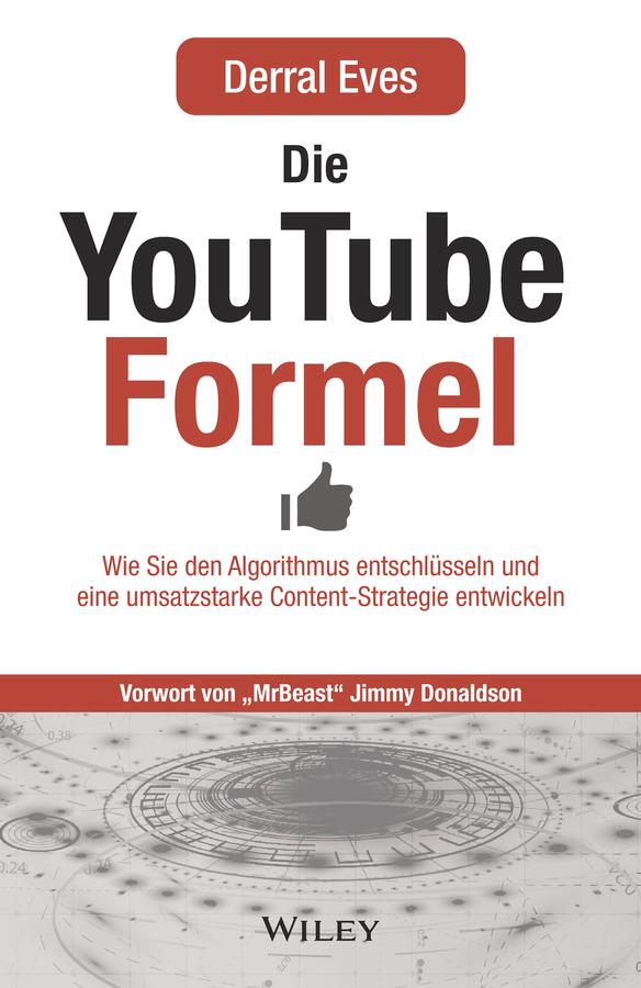 Die YouTube-Formel by Derral Eves, Kirsten Arend-Wagener