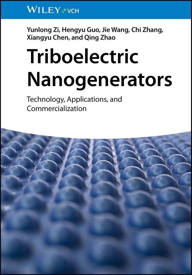 Triboelectric Nanogenerators by Chi Zhang, Hengyu Guo, Jie Wang, Qing Zhao, Xiangyu Chen, Yunlong Zi