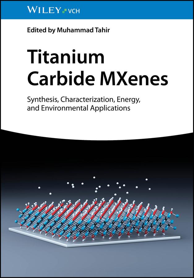 Titanium Carbide MXenes by Muhammad Tahir