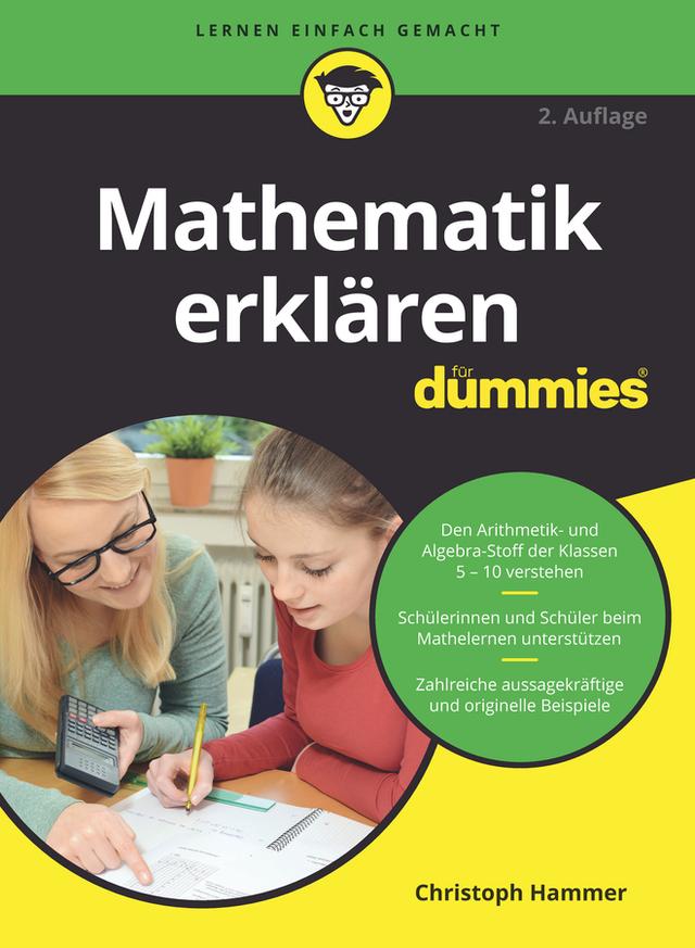 Mathematik erklären für Dummies by Christoph Hammer