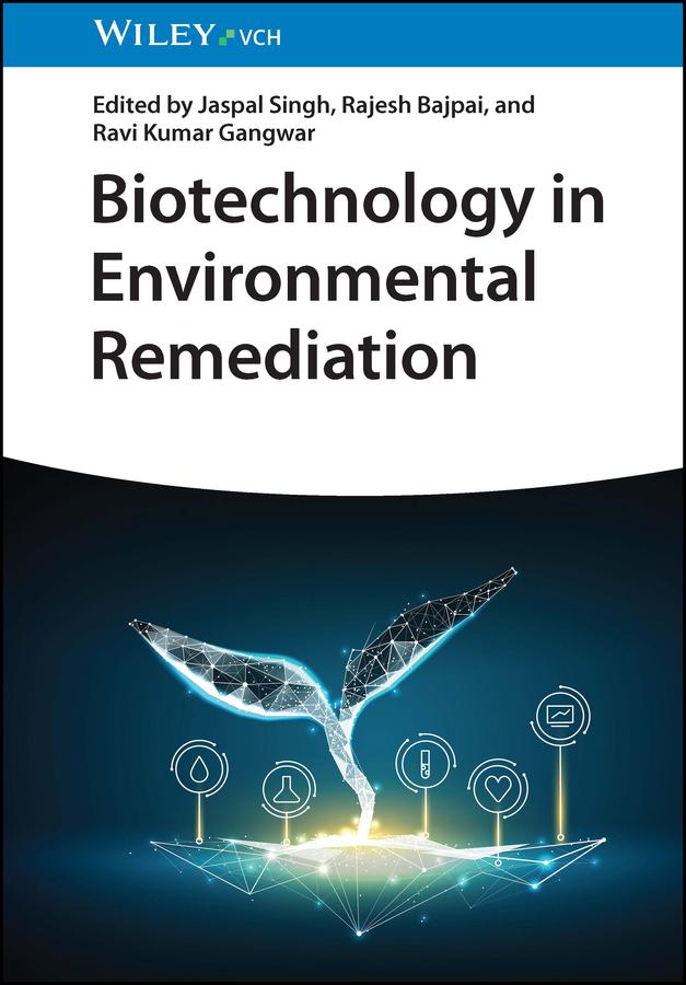 Biotechnology in Environmental Remediation by Jaspal Singh, Rajesh Bajpai, Ravi Kumar Gangwar