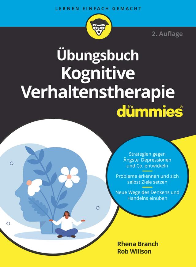 Übungsbuch Kognitive Verhaltenstherapie für Dummies by Hartmut Strahl, Rhena Branch, Rob Willson