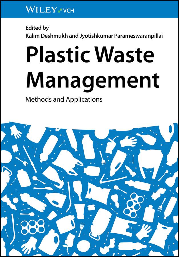 Plastic Waste Management by Jyotishkumar Parameswaranpillai, Kalim Deshmukh