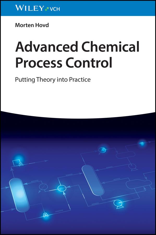 Advanced Chemical Process Control by Morten Hovd