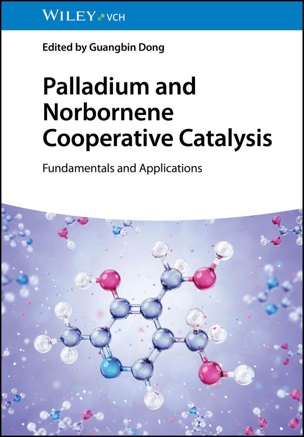 Palladium and Norbornene Cooperative Catalysis by Guangbin Dong
