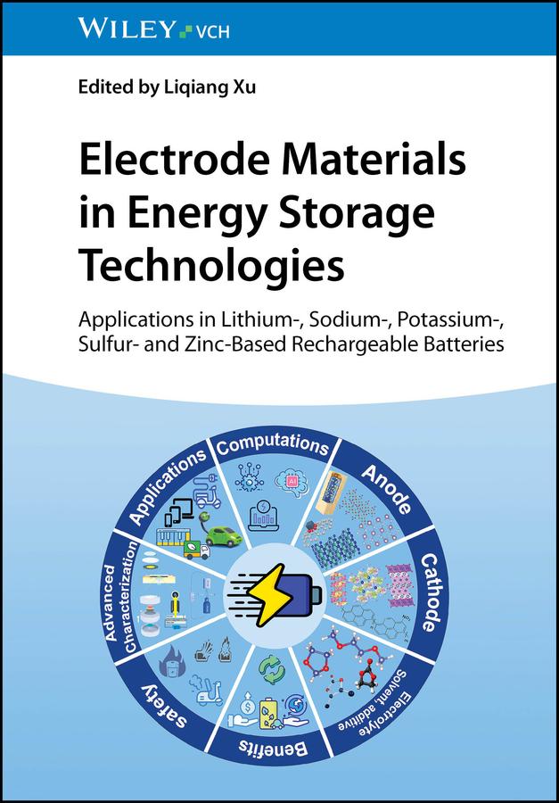 Electrode Materials in Energy Storage Technologies by Liqiang Xu