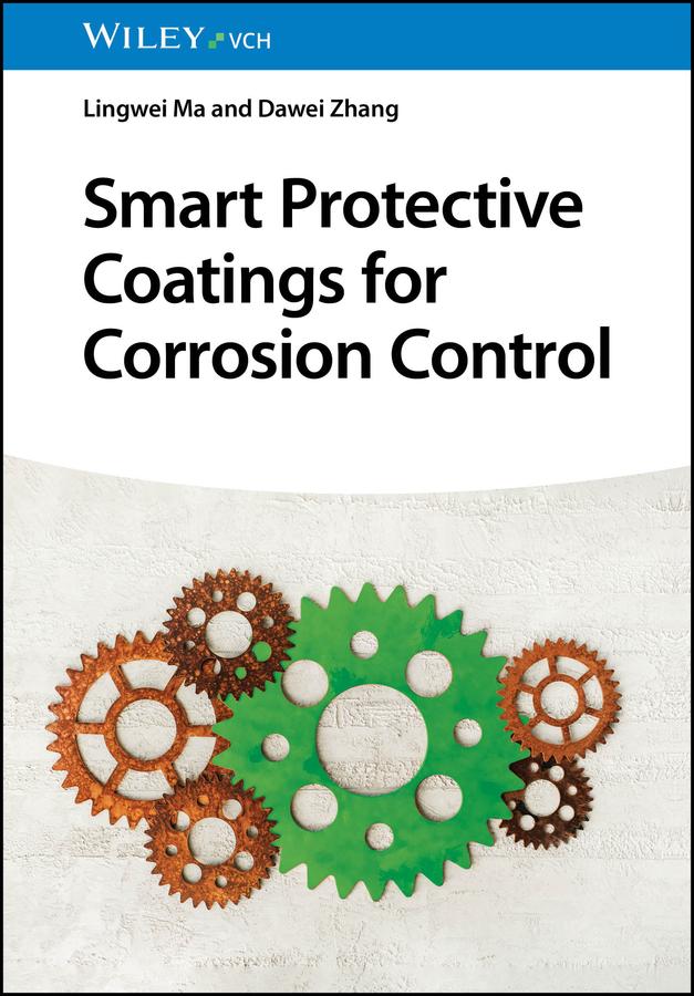 Smart Protective Coatings for Corrosion Control by Dawei Zhang, Lingwei Ma