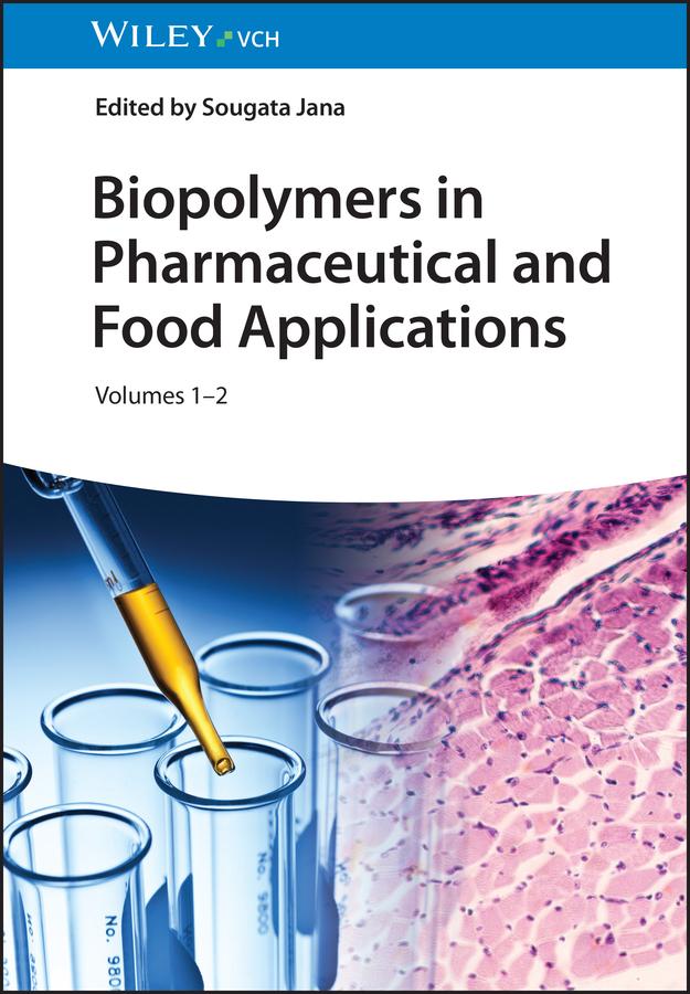 Biopolymers in Pharmaceutical and Food Applications, 2 Volumes by Sougata Jana