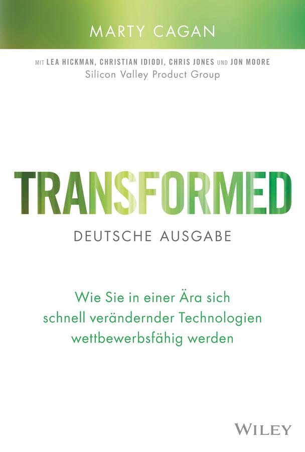 Transformed - deutsche Ausgabe by Marty Cagan