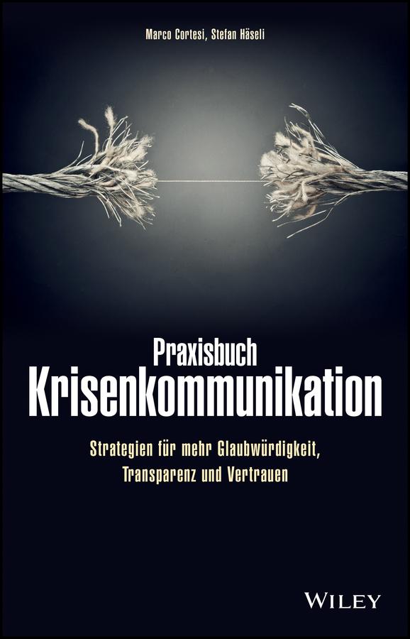 Praxisbuch Krisenkommunikation by Marco Cortesi, Stefan Haseli