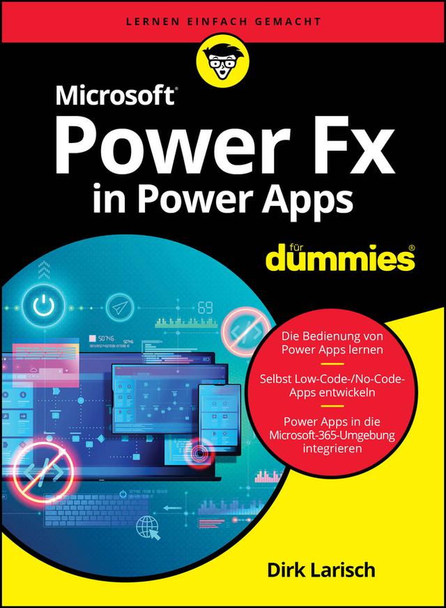 Microsoft Power FX in Power Apps für Dummies by Dirk Larisch