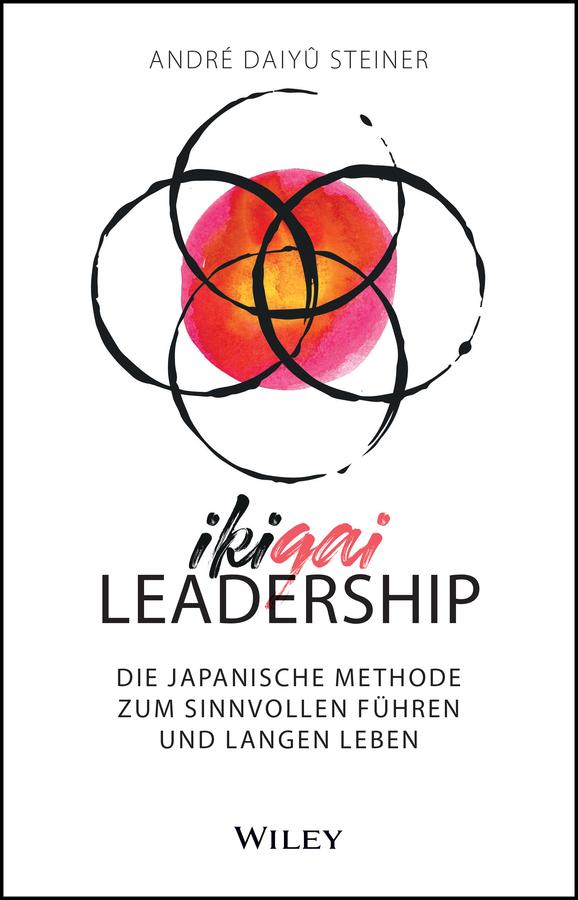 IKIGAI-Leadership by Andre Daiyu Steiner