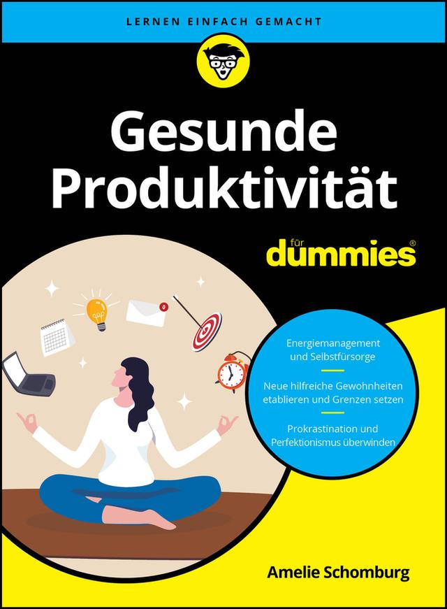 Gesunde Produktivität für Dummies by Amelie Schomburg