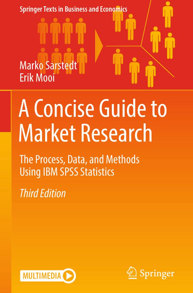 A Concise Guide to Market Research by Erik Mooi, Marko Sarstedt