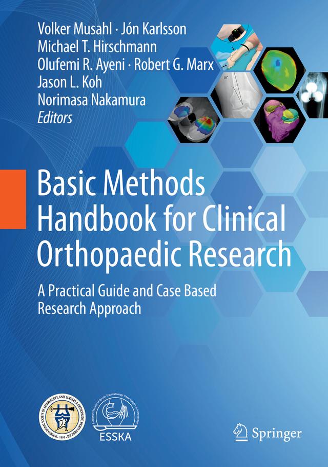 Basic Methods Handbook for Clinical Orthopaedic Research by Jason L. Koh, Jón Karlsson, Michael T. Hirschmann, Norimasa Nakamura, Olufemi R. Ayeni, Robert G. Marx, Volker Musahl