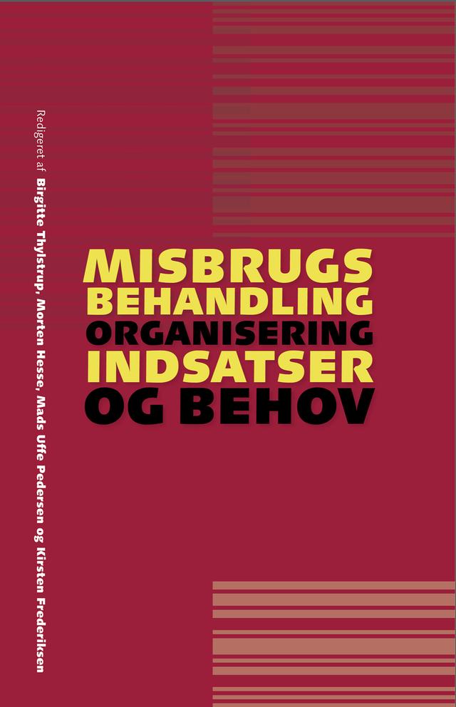 Misbrugsbehandling by Birgitte Thylstrup, Kirsten Frederiksen, Mads Uffe Pedersen, Morten Hesse