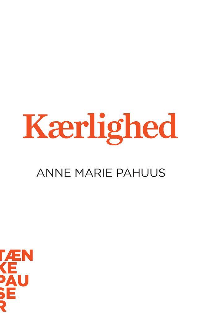 Kærlighed by Anne Marie Pahuus