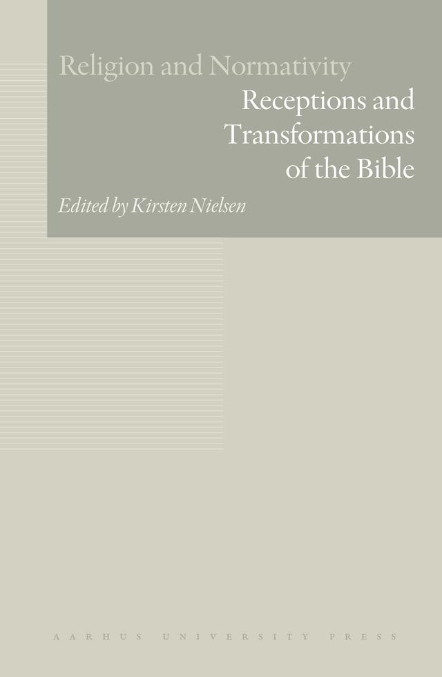 Receptions and Transformations of the Bible by Kirsten Jensen