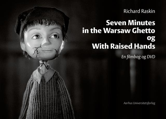 Seven Minutes in the Warsaw Ghetto og with Raised Hands by Richard Raskin