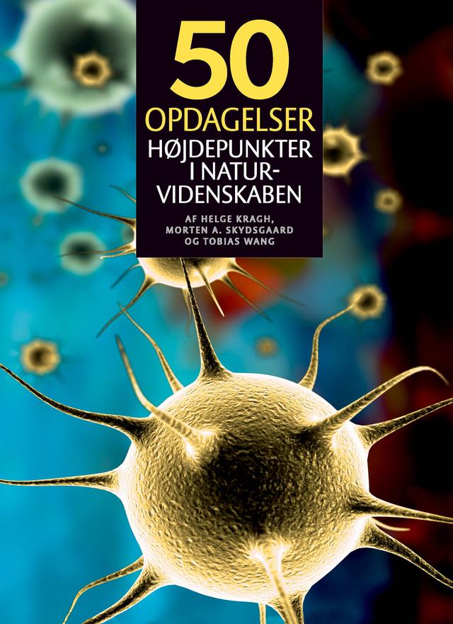 50 opdagelser by Helge Kragh, Morten A. Skydsgaard, Tobias Wang