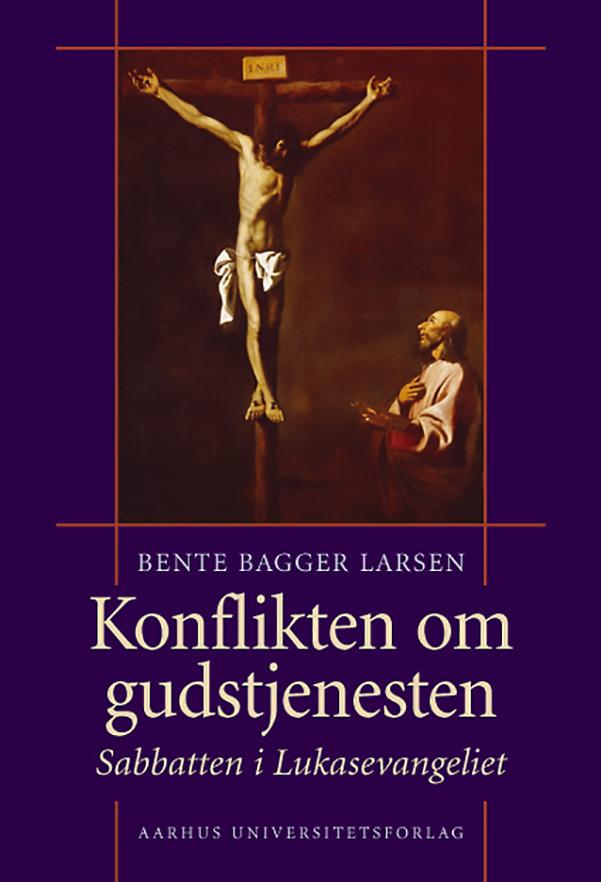 Konflikten om gudstjenesten by Bente Bagger Larsen, Jorgen Borglum Larsen