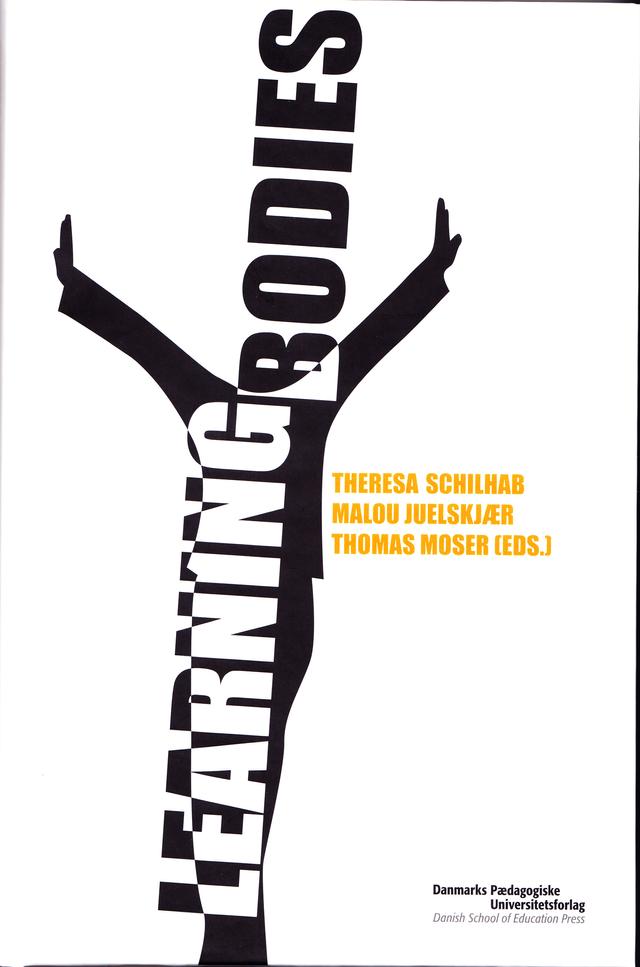 Learning Bodies by Malou Juelskjaer, Theresa Schilhab, Thomas Moser